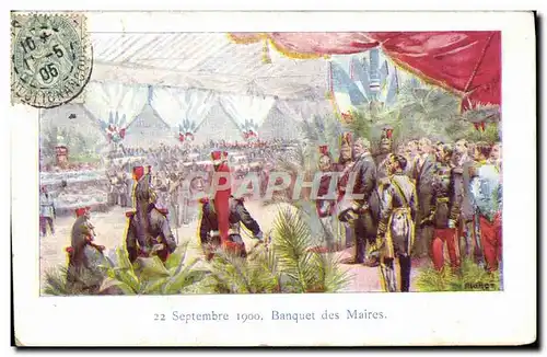 Cartes postales Militaria 22 septembre 1900 Banquet des maires