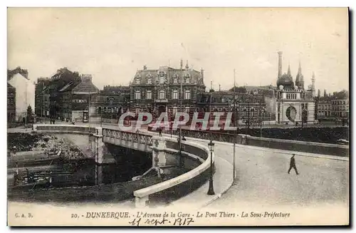 Cartes postales Dunkerque L'avenue de la Gare Le Pont Thiers La Sous Prefecture