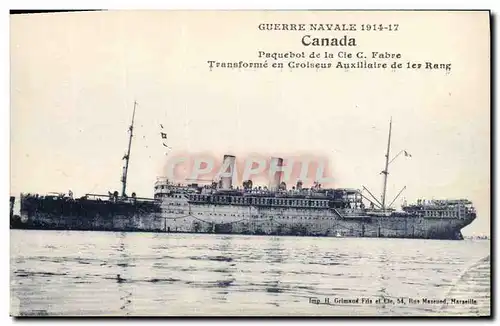 Cartes postales Bateau de Guerre Canada Paquebot de la Cie Fabre Transforme en croiseur auxiliaire de 1er rang