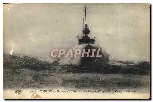 Cartes postales Bateau de Guerre Toulon Un coup de tabac Le Charlemagne Cuirasse d'escadre
