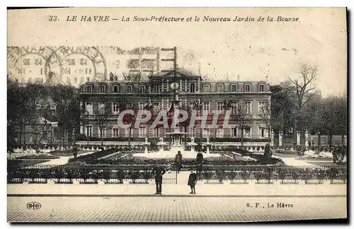 Cartes postales Le Havre Sous Prefecture et le nouveau jardin de la Bourse