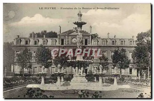 Cartes postales Le Havre Fontaine de la Bourse et Sous Prefecture