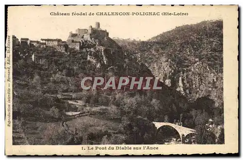 Cartes postales Chateau feodal de Chalencon Polignac (Hte Loire) Le Pont du Diable sur l'Ance