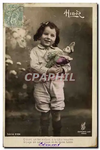 Cartes postales Fantaisie Poupee  Hier C'etait un bel enfant a la tete bouclee visage en satin rose et de mine f