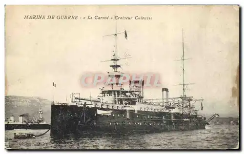 Cartes postales Bateau de GuerreMarine de guerre Le Carnot Croiseur Cuirasse
