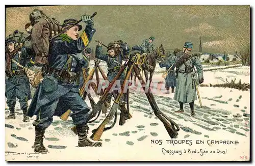 Ansichtskarte AK Militaria Nos troupes en campagne Chasseurs a pied Sac au dos