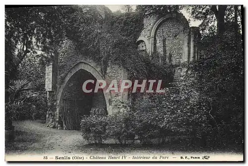 Ansichtskarte AK Senlis (Oise) Chateau Henri IV Interieur du Parc