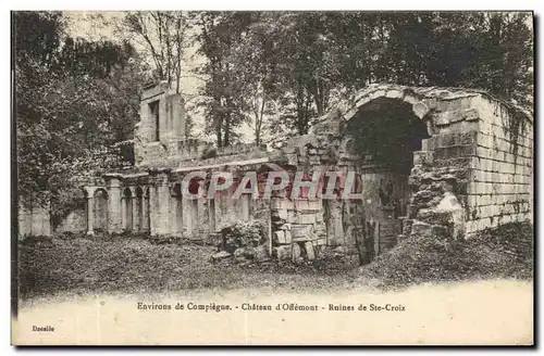 Cartes postales Environs de Compiegne Chateau d'Offemont Ruines de Ste Croix