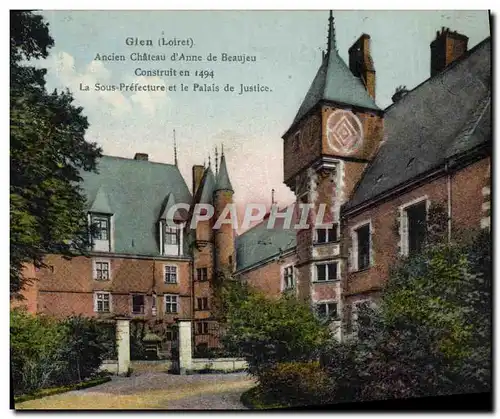 Cartes postales Gien (Loiret) Ancien Chateau d'Anne de Beaujeu Construit en 1494 La Sous Prefecture et le Palais