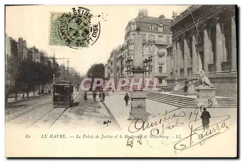 Cartes postales Le Havre Palais de Justice et le Boulevard de Strasbourg Tramway