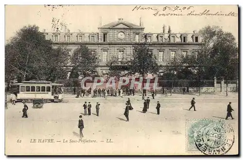 Ansichtskarte AK Le Havre La Sous Prefecture Tramway