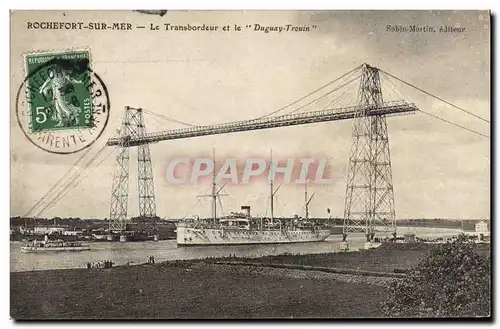 Cartes postales Bateau de guerre Rochefort sur Mer Le transbordeur et le Duguay Trouin