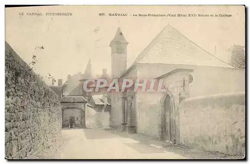 Cartes postales Mauriac La Sous Prefecture Viel Hotel et le college