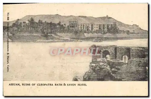 Cartes postales Egypt Egypte Assuan Ruins of Cleopatra bath & Savoy Hotel
