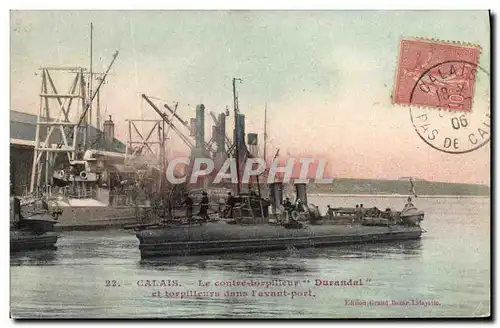 Ansichtskarte AK Bateau de guerre Calais Le contre torpilleur Durandal et torpilleurs dans l'avant port