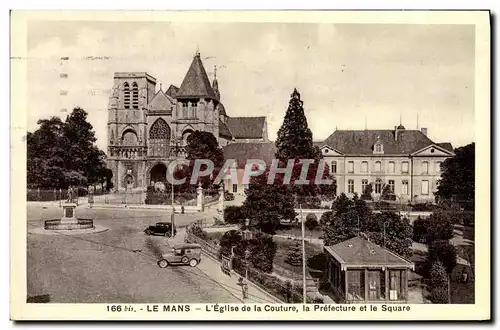 Ansichtskarte AK Le Mans L'eglise de la Couture La Prefecture et le square