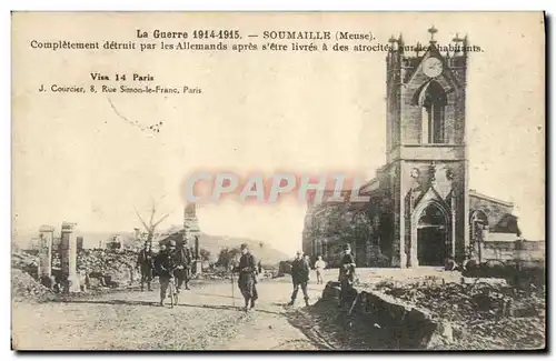 Cartes postales Militaria Soumaille Completement detruit par les Allemands apres s'etre livres a des atrocites