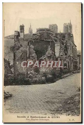 Cartes postales Militaria Incendie et bombardement de Reims Rue Eugene Desteuque