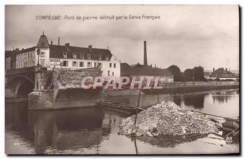 Ansichtskarte AK Militaria Compiegne Pont de pierre detruit par le Genie Francais