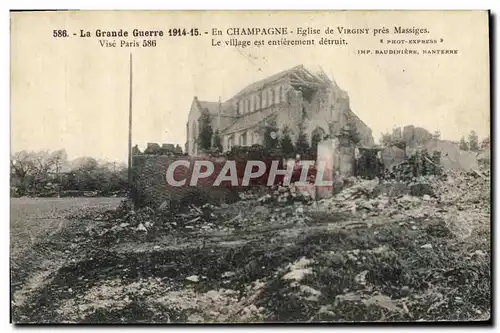 Ansichtskarte AK Militaria Champagne Eglise de Virginy pres Massiges Le village est entierement detruit