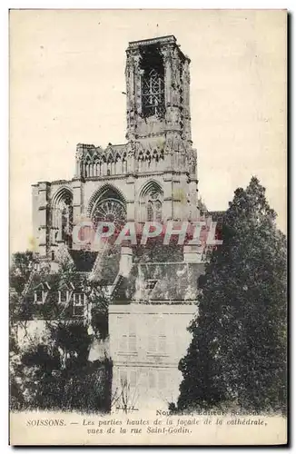 Cartes postales Militaria Soissons les parties hautes de la facade de la cathedrale vues de la rue Saint Godin