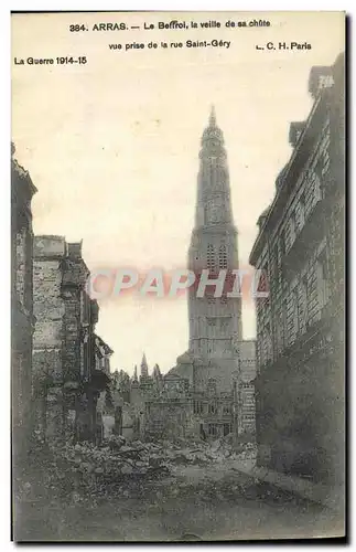 Ansichtskarte AK Militaria La guerre 1914 15 Arras le Beffroi la veille de sa Chute vue prise de la rue Saint Ger