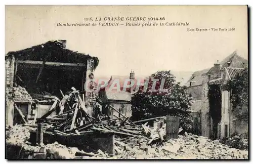 Cartes postales Militaria La Grande guerre 1914 16 Bombardement de Verdun Ruines pres de la cathedrale