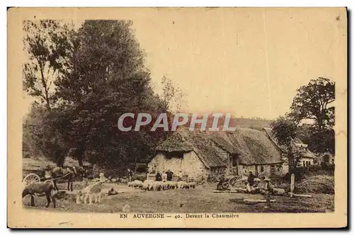 Ansichtskarte AK Folklore Auvergne Devant la chaumiere