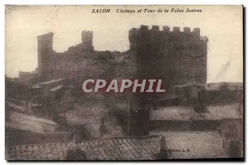 Cartes postales Chateau et Tour de la Reine Jeanne Salon