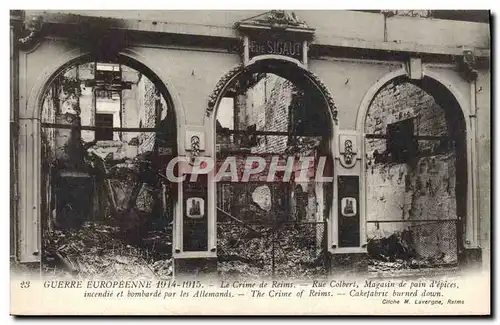 Ansichtskarte AK Militaria Le crime de Reims Rue Colbet Magasin de pain d'epices incendie et bombarde par les All