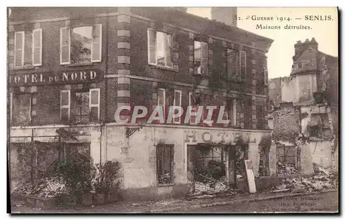 Ansichtskarte AK Militaria Senlis Maisons detruites Hotel du Nord