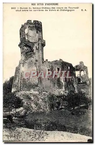 Cartes postales Ruines du vieux Chateau des sieurs de Tournoel situe entre les carrieres de Volvic et Chatelguyo