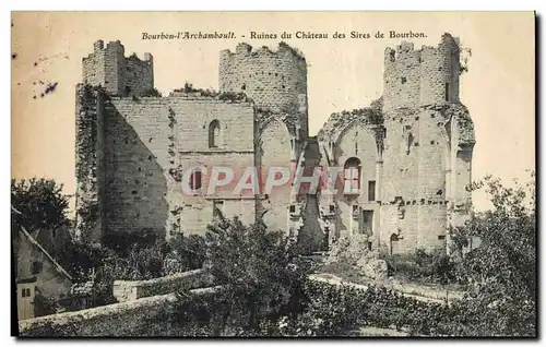 Cartes postales Bourbon l'Archambault Ruines du Chateau des Sires de Bourbon