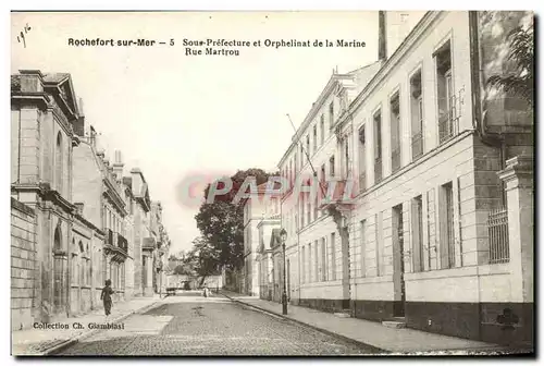 Cartes postales Rochefort sur Mer Sous Prefecture et orphelinat de la Marine Rue Martrou