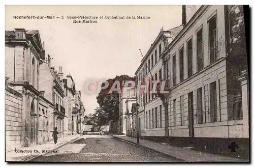 Ansichtskarte AK Rochefort sur Mer Sous Prefecture de la marine Rue Martrou