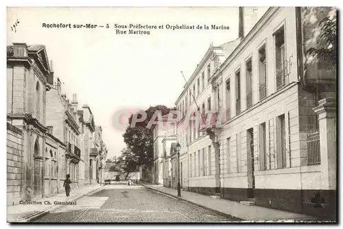 Cartes postales Rochefort sur Mer Sous Prefecture et orphelinat de la marine Rue Martrou