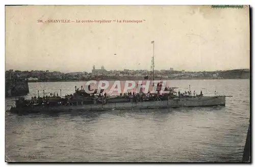 Ansichtskarte AK Bateau de Guerre Granville Le contre torpilleur La Francisque