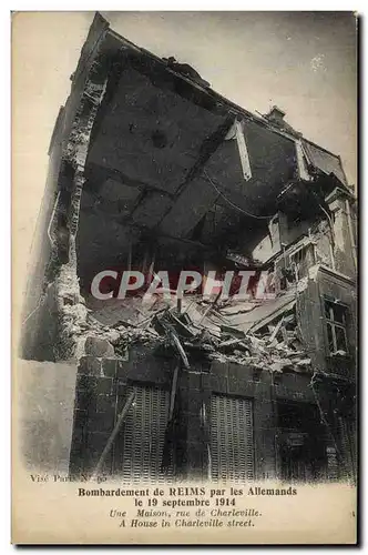 Cartes postales Militaria Bombardement de Reims par les Allemands Une maison rue de Charleville