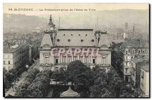 Cartes postales Prefecture prise de l'hotel de ville St Etienne