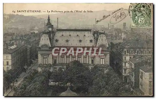 Cartes postales Prefecture prise de l'hotel de ville Saint Etienne