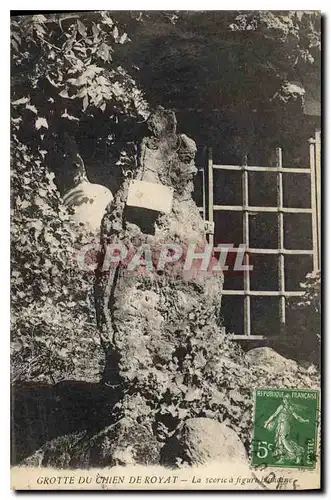 Cartes postales Grotte du chien de Royat La scorie a figure humaine Grottes