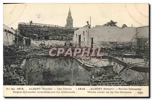Cartes postales Militaria Albert Somme Les Usines Rochet Schneider incendiees par les Allemands