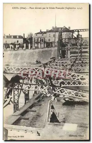 Ansichtskarte AK Militaria Creil Oise Pont detruit par le Genie Francais Septembre 1914