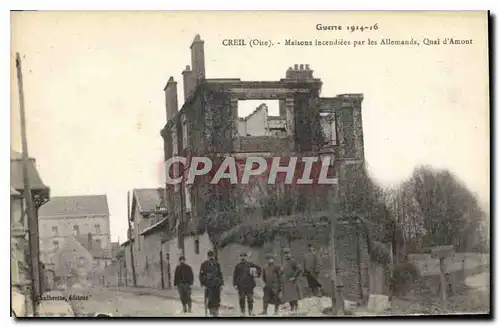 Cartes postales Militaria Creil Oise Maisons incendiees par les Allemands Quai d'Amont