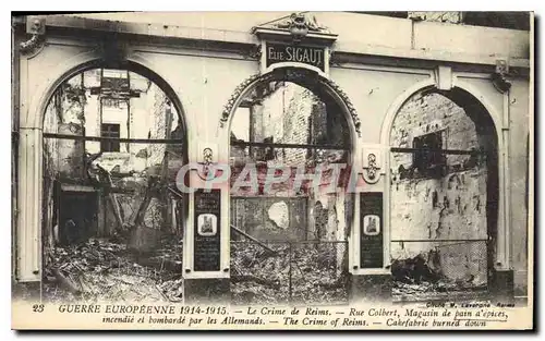 Ansichtskarte AK Militaria Le crime de Reims Rue Colbert Magasin de pains d'epices incendie et bombarde par les A