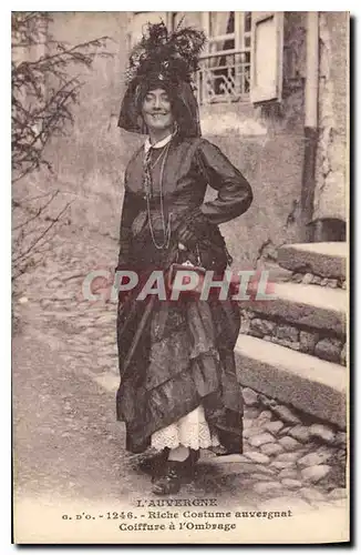 Cartes postales Folklore Auvergne Riche costume auvergnat Coiffure a l'ombrage