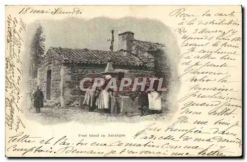 Cartes postales Folklore Four banal en Auvergne