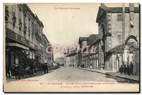 Cartes postales St Gaudens Entree de la Sous Prefecture et college A gauche Hotel Ferriere