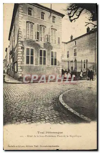 Ansichtskarte AK Toul Hotel de la Sous Prefecture Place de la Republique