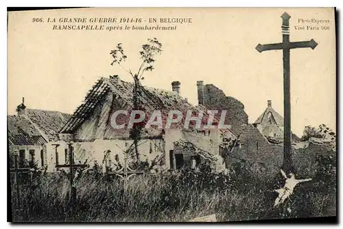 Cartes postales Militaria La Grande Guerre 1914 16 En Belgique Ramscapelle apres le bombardement